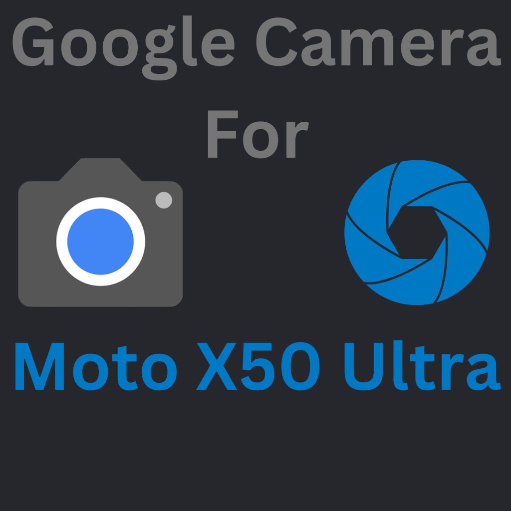 Google Camera For Moto X50 Ultra